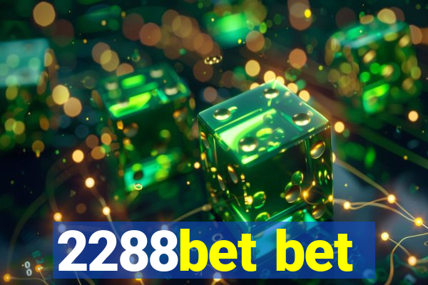 2288bet bet
